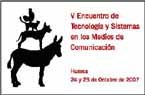 Empieza el "V Encuentro de Tecnología y Sistemas en los medios de comunicación"