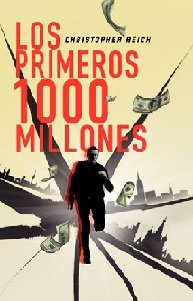 "LOS PRIMEROS MIL MILLONES", un thriller financiero cuya trama gira alrededor del mundo de la Bolsa, enigmático para muchos y fuente de grandes ingresos para otros.