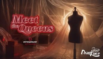 Atresplayer lanzará el 'Meet the Queens' de 'Drag Race España' el 6 de septiembre