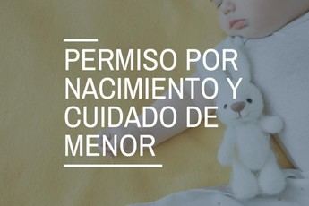 Ampliación del permiso por nacimiento y cuidado del menor a 19 semanas en España